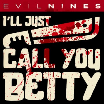I'll Just Call You Betty
